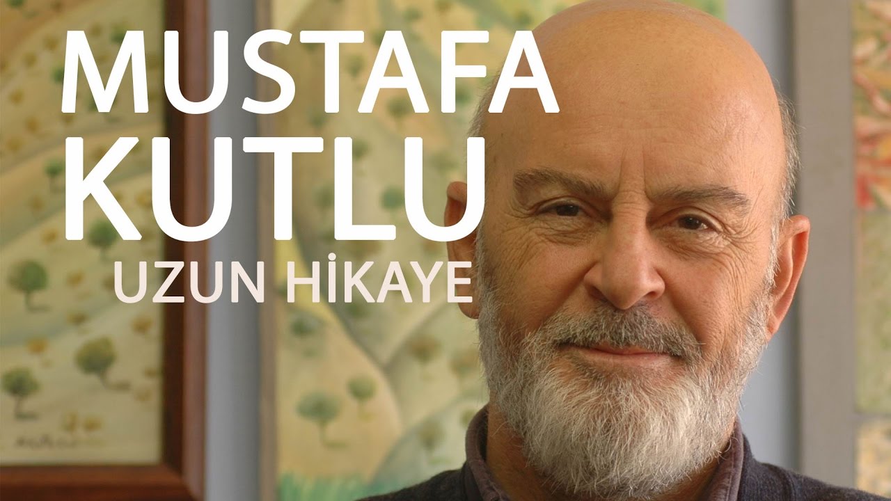 UZUN HİKAYE / MUSTAFA KUTLU