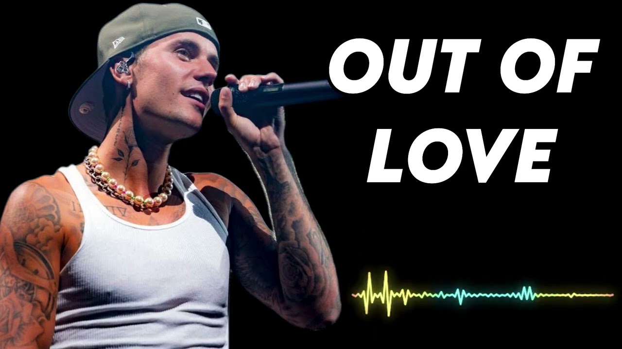 Justin bieber - Out Of Love