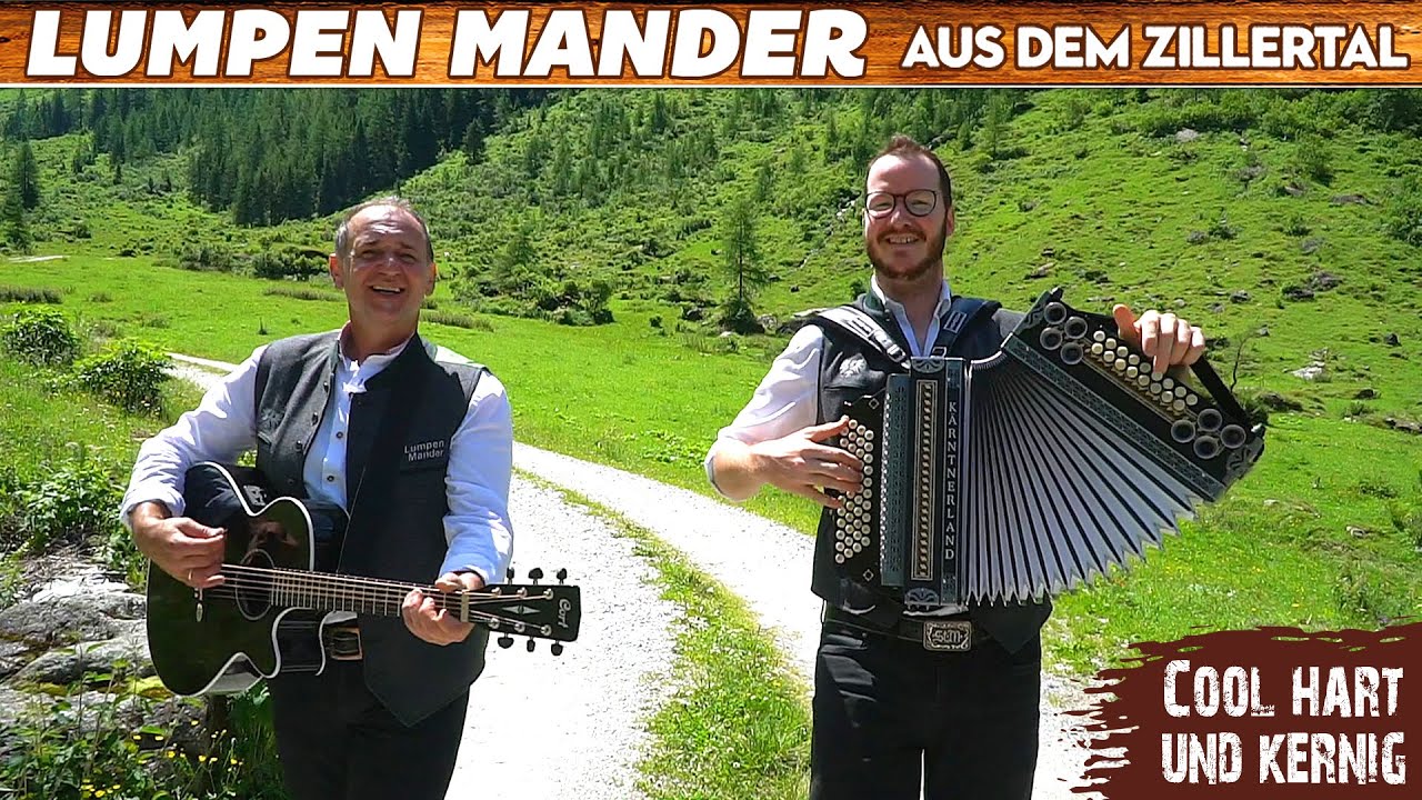 LUMPEN MANDER AUS DEM ZILLERTAL - Cool, hart und kernig