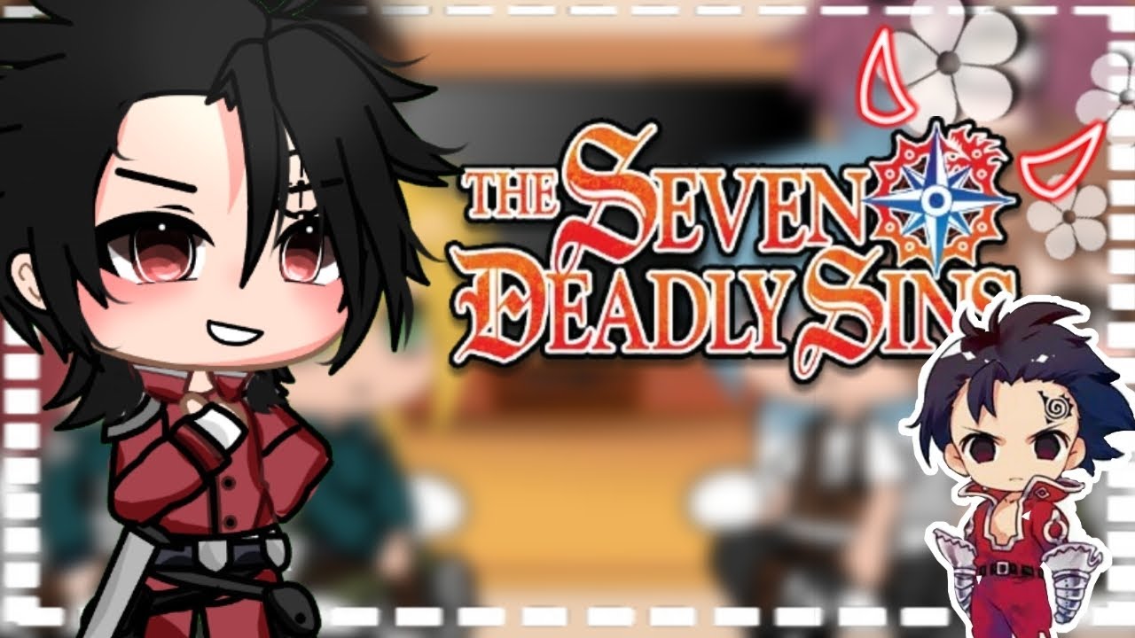 •Past Seven Deadly Sins React to Zeldris!•||Gacha||2/2||🇦🇺/english||Please Watch this!!