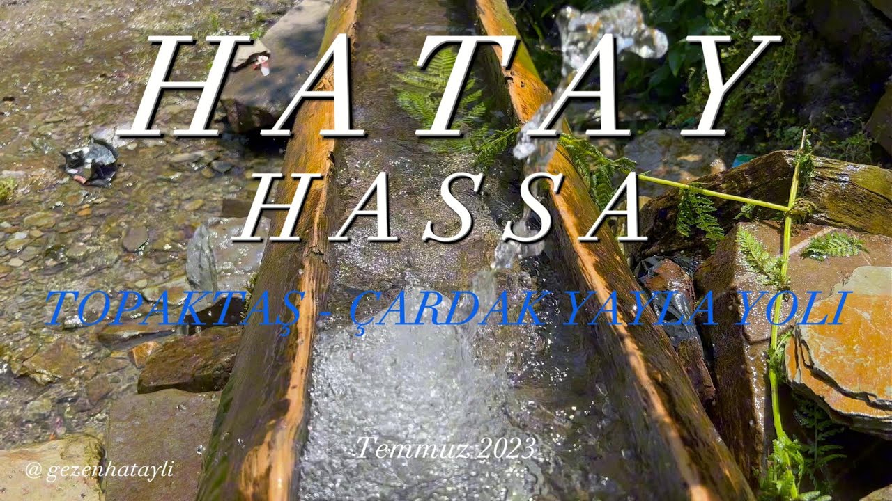 Hatay Hassa Çardak Taştekne ve Domuz Damı Yayla Yolları #hatay #hassa #keşfet #travel #çardak #dağ
