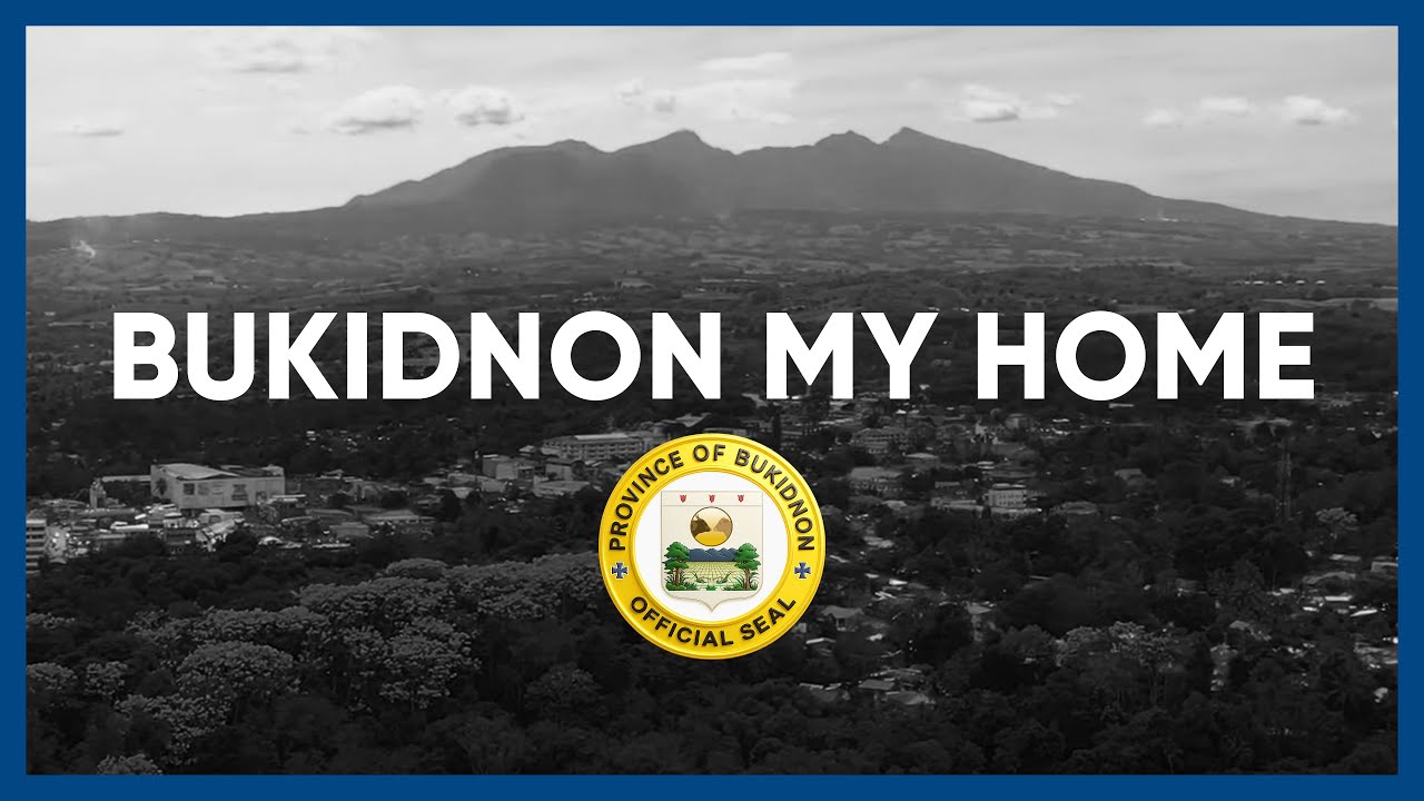 Bukidnon Hymn: Bukidnon My Home (English version)