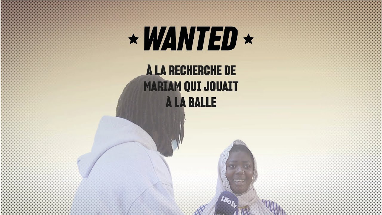 WANTED : À la recherche de Mariam qui jouait à la balle