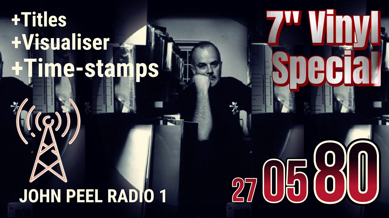 Rare John Peel BBC Radio 1 Show – 27 May 1980 | 7