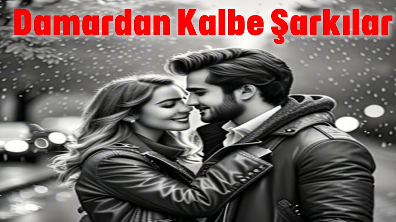 🎵 Damardan Kalbe Dokunan Şarkılar | En Duygusal ve Etkileyici Parçalar