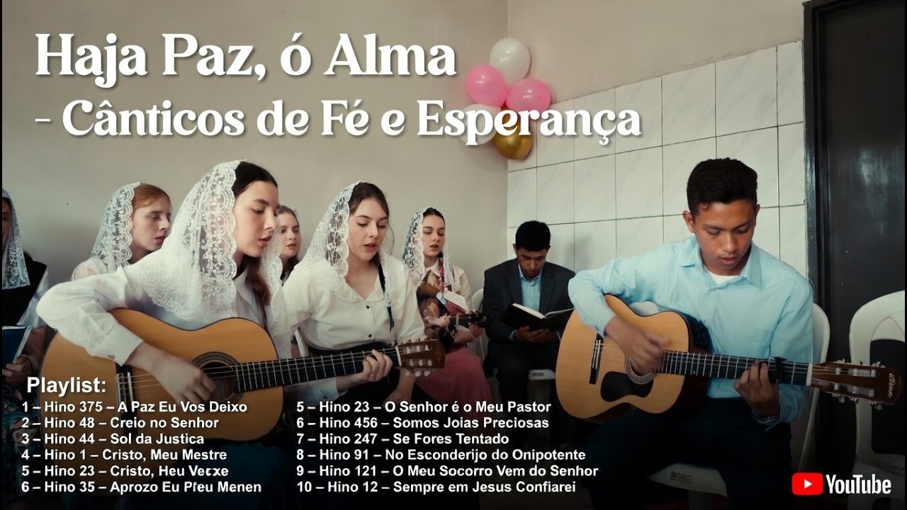 🙏 Haja Paz, ó Alma – Cânticos de Fé e Esperança #HinosCCB#HinarioCCB#CongregaçãoCristãNoBrasil