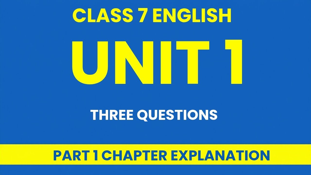 Class 7 English | Three Questions | Chapter Explanation | Part 1 | #20fivestudyhub 