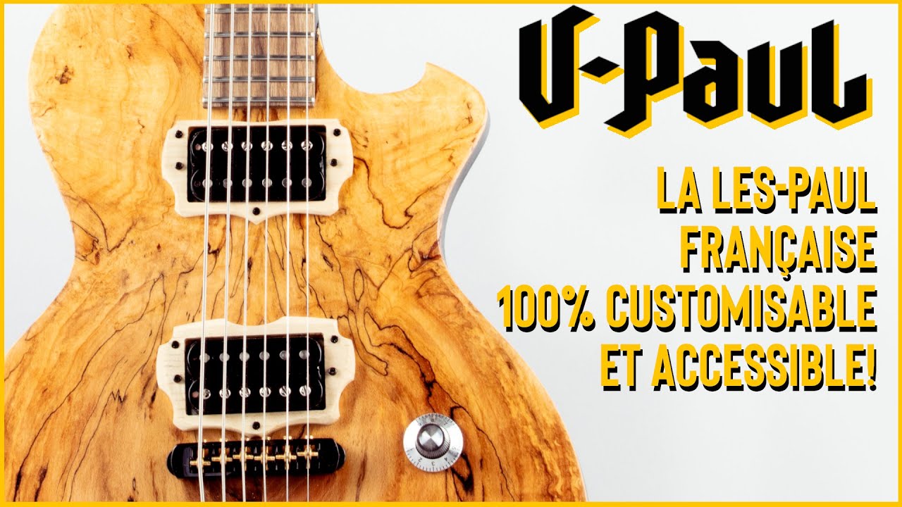 V-Paul . Fabrication sur mesure d'une Les Paul Made in France en guitare barytone