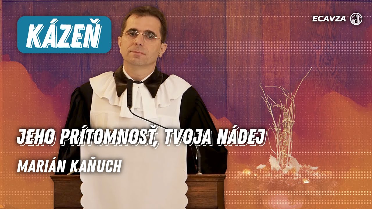 Jeho prítomnosť, tvoja nádej | Marián Kaňuch