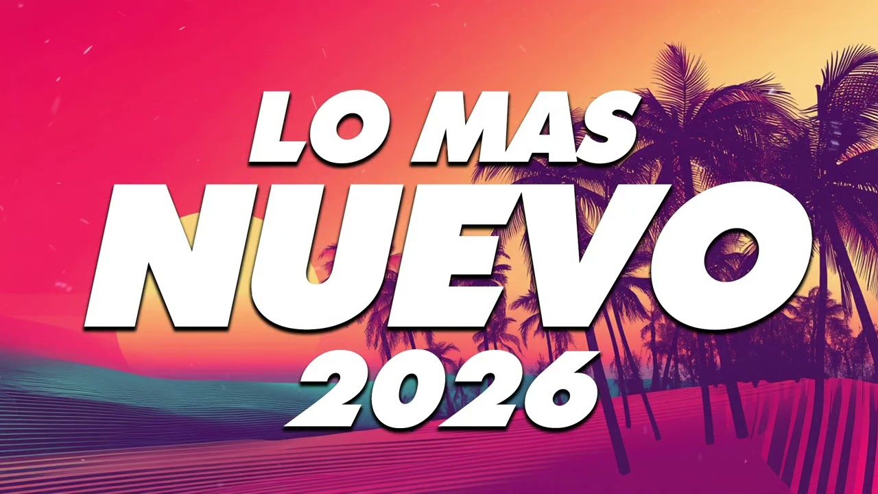 MIX REGGAETON 2026 - LO MAS NUEVO 2025 - LO MAS SONADO