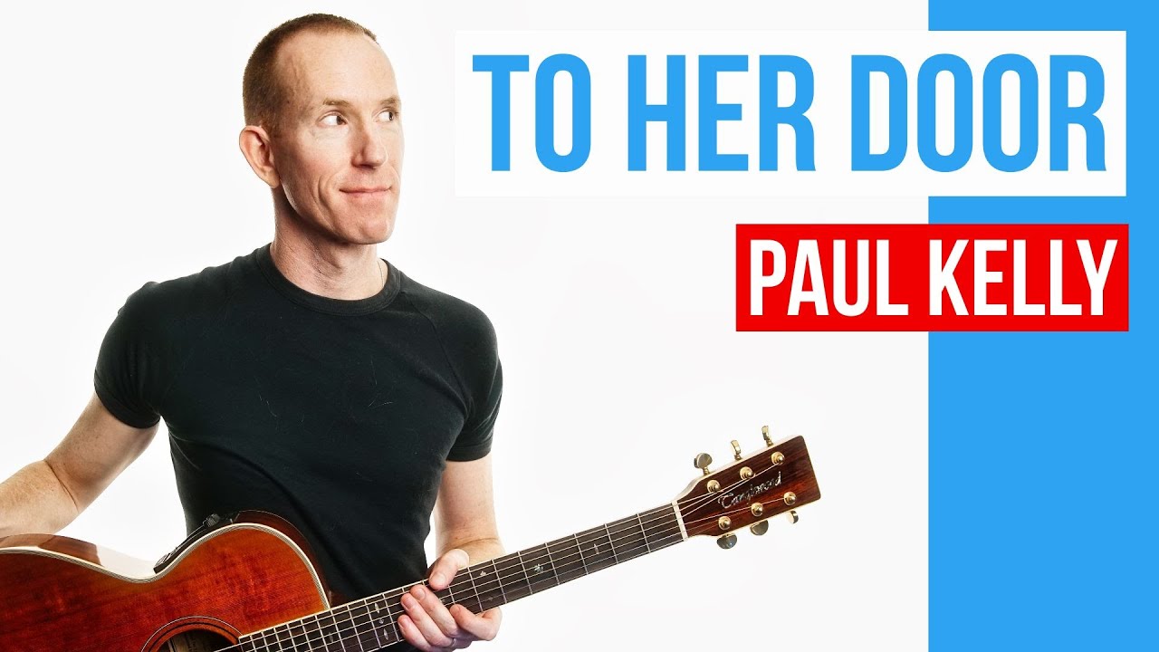 To Her Door ★ Paul Kelly ★ Урок игры на акустической гитаре [с PDF]