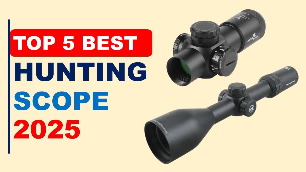 Top 5 Best Hunting Scope in 2025
