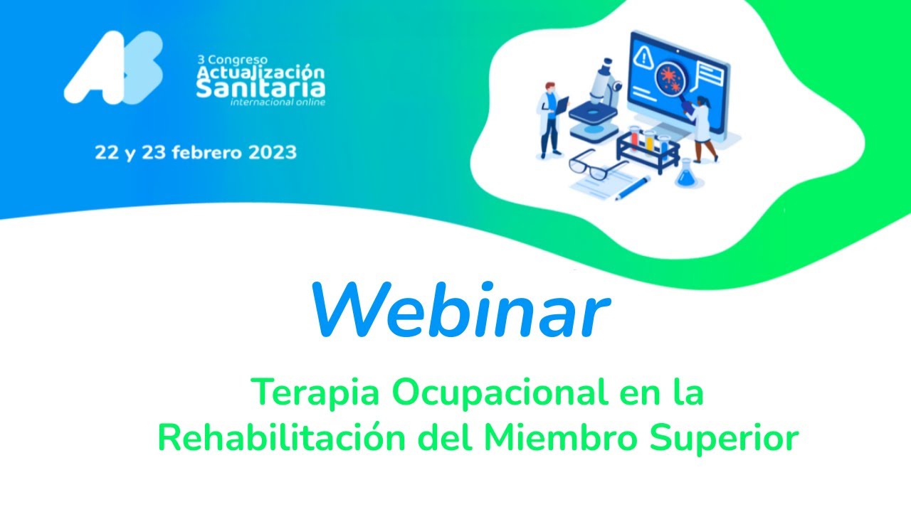 WEBINAR EN DIRECTO - Terapia Ocupacional en la Rehabilitación del Miembro Superior