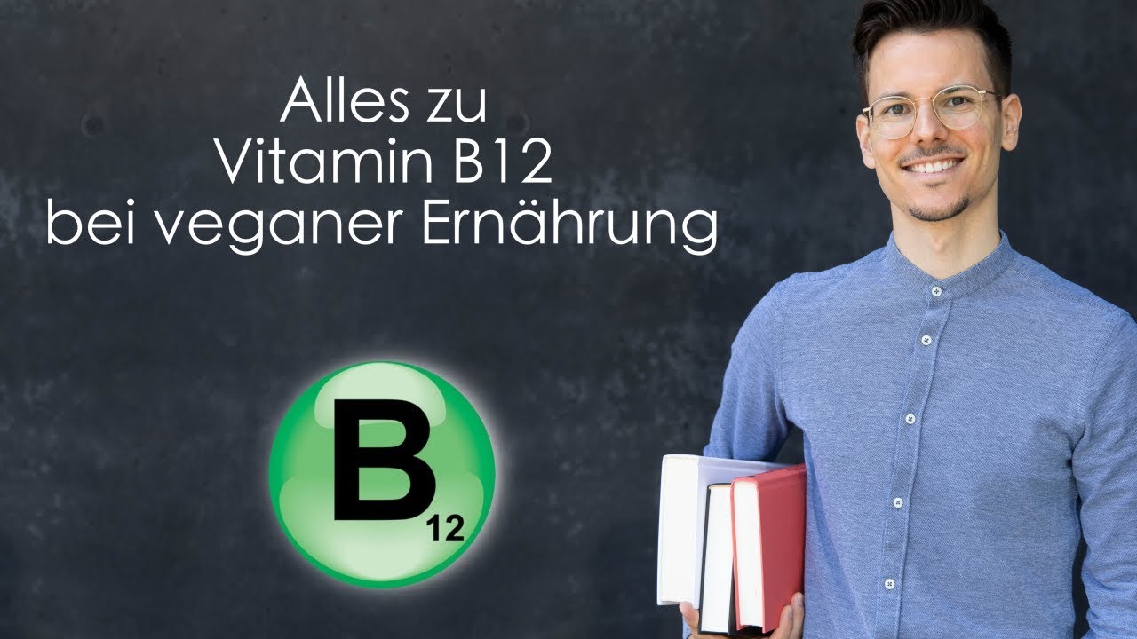 Alles zu Vitamin B12 bei veganer Ernährung