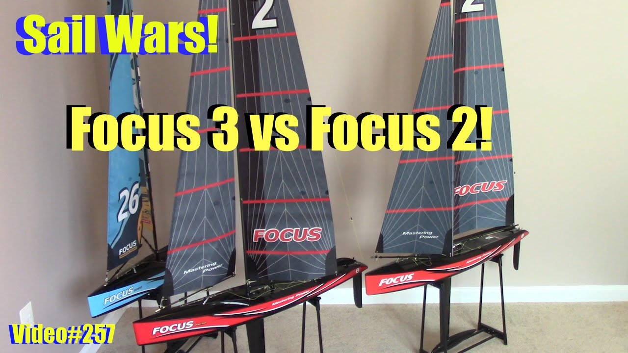 Sail Wars! Focus 2 vs Focus 3, video#257, RC Sailboats