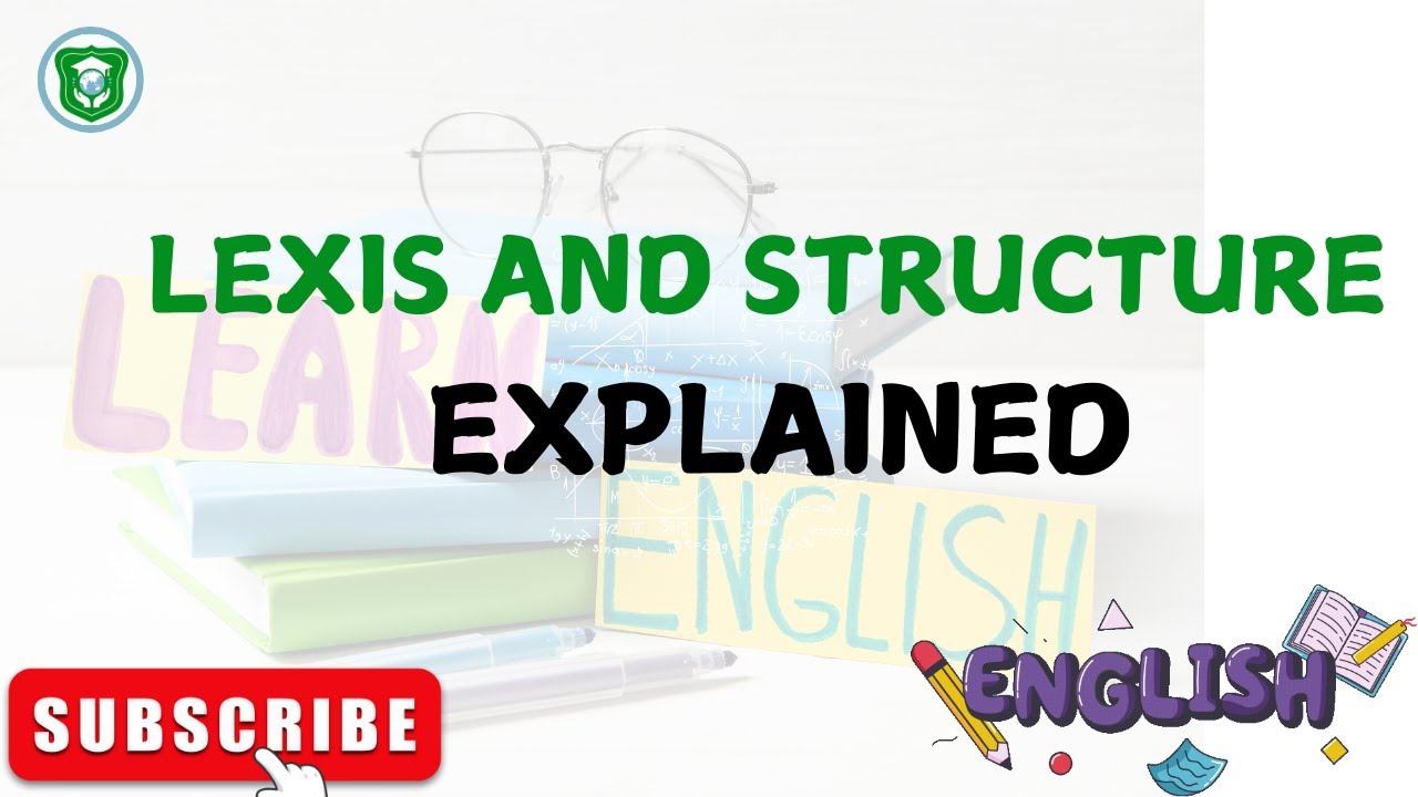 UNDERSTAND LEXIS AND STRUCTURE || ENGLISH LANGUAGE