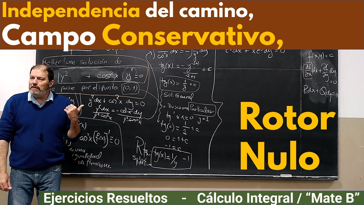 Independencia del Camino  Campo Conservativo  Rotor Nulo