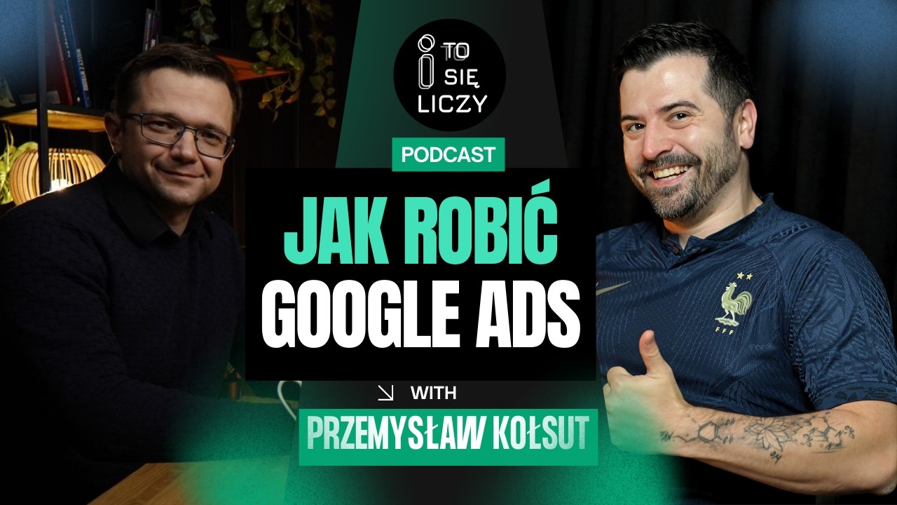 #4 Dlaczego PMAX bywa największym mitem? - Posłuchaj - I to się liczy - Przemysław Kołsut