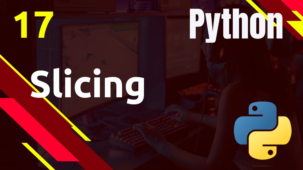 PYTHON - 17. Listes : SLICING