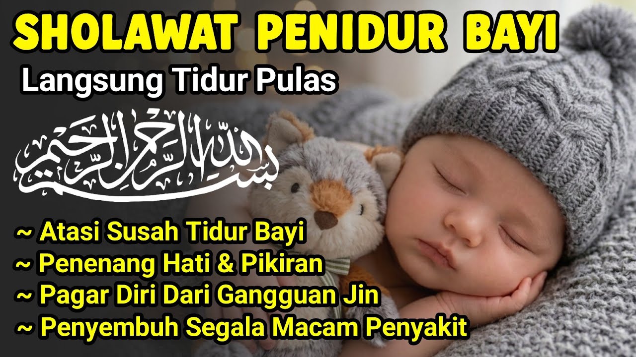 Sholawat Penidur Bayi PALING DICARI|| Langsung Tidur Pulas Dengan Alunan Sholawat
