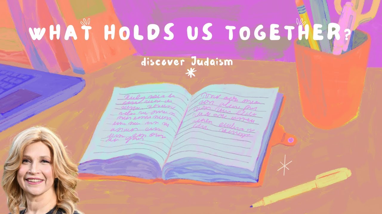 What Holds Us Together?   Discover Judaism