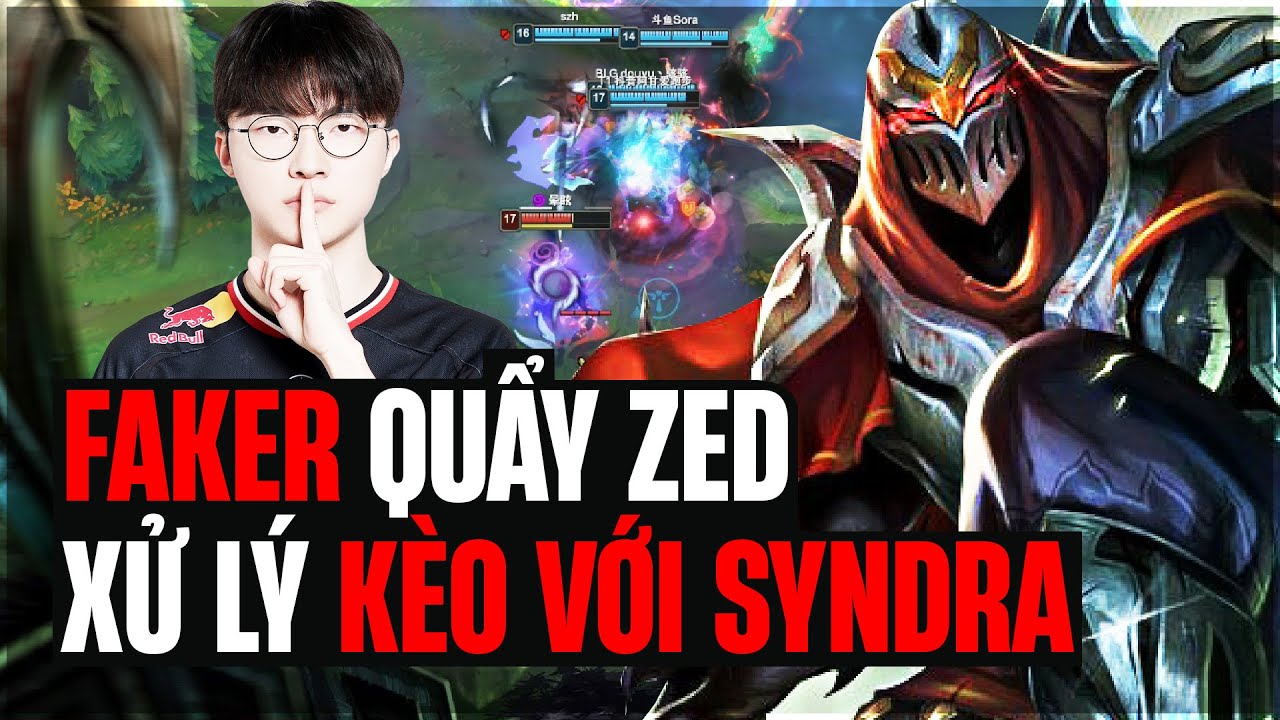 FAKER VÁC ZED QUẨY RANK MÁY CHỦ SIÊU CẤP XỬ LÝ KÈO ĐẤU GẶP SYNDRA VÀ CÁI KẾT