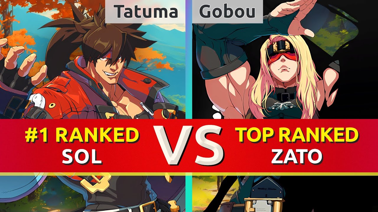 GGST ▰ Tatuma (#1 Ranked Sol) vs Gobou (TOP Ranked Zato). High Level Gameplay