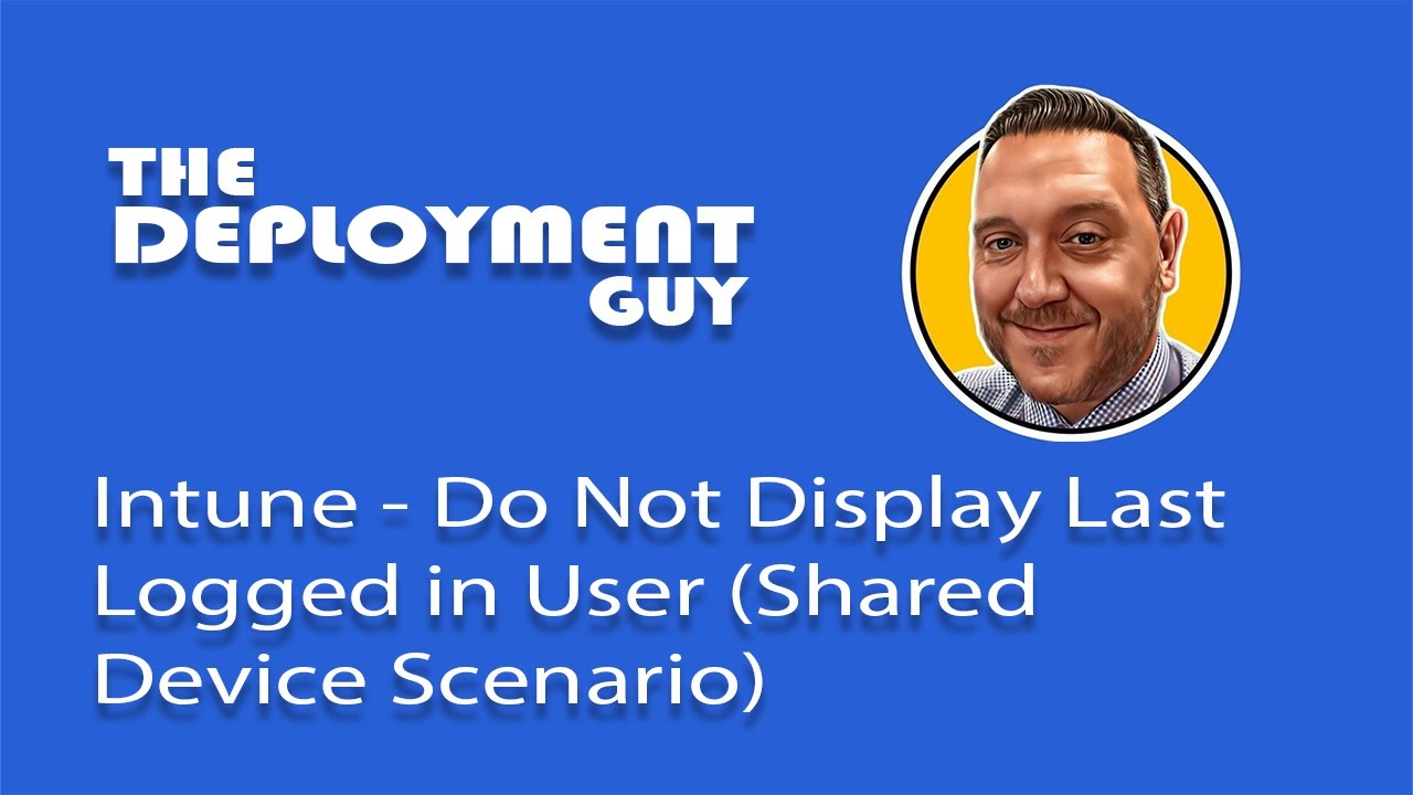 Intune - Do Not Display Last Signed in User (Shared Device Scenario) #intune #mem