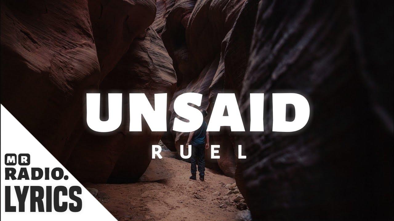 Ruel - Unsaid (Lyrics)