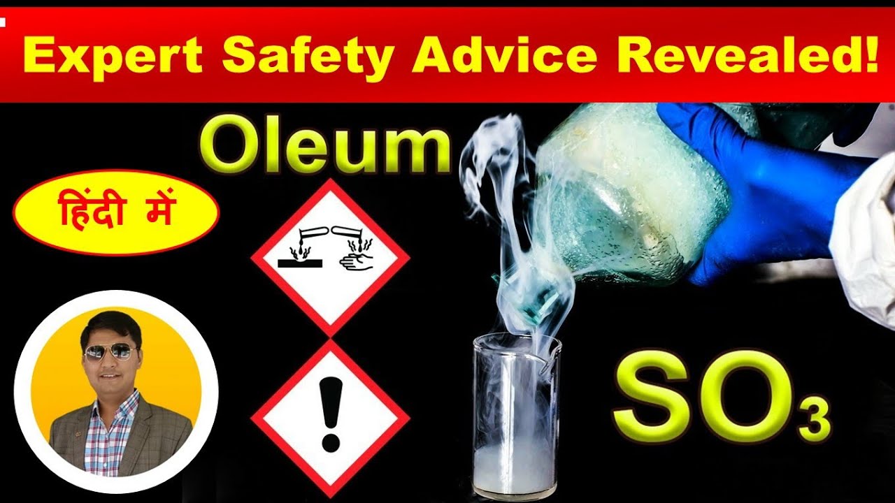 Oleum Safety | Essential Tips: Handling, Storage, PPE and Emergency Procedures | H2S2O7 | SO3