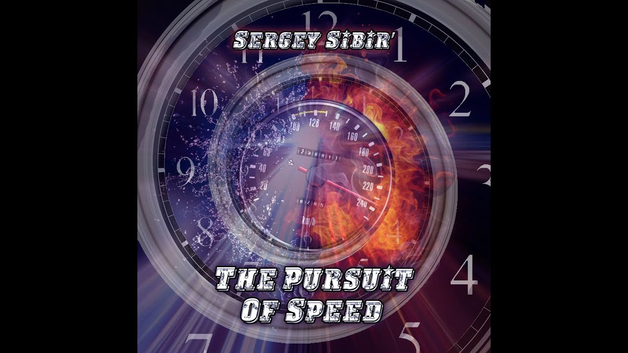Sergey Sibir' - The Pursuit Of Speed