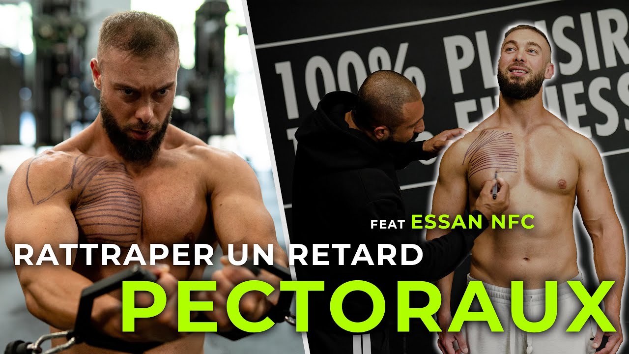 RATTRAPER UN RETARD PECTORAUX - @EssanNFC X @FromHumanToGod
