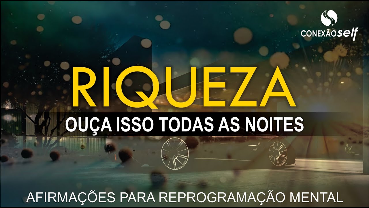 AFIRMAÇÕES PARA RIQUEZA SUCESSO FELICIDADE - Reprogramação Mental Poderosa