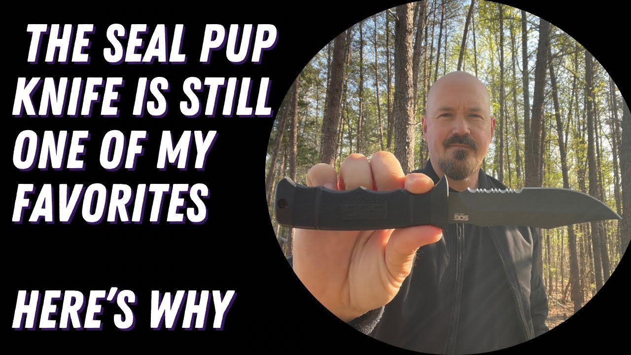 Reasons Why the SOG SEAL PUP is STILL One of My Favorites