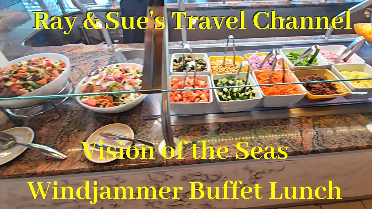 Vision of the Seas  2023 Windjammer Lunch Service