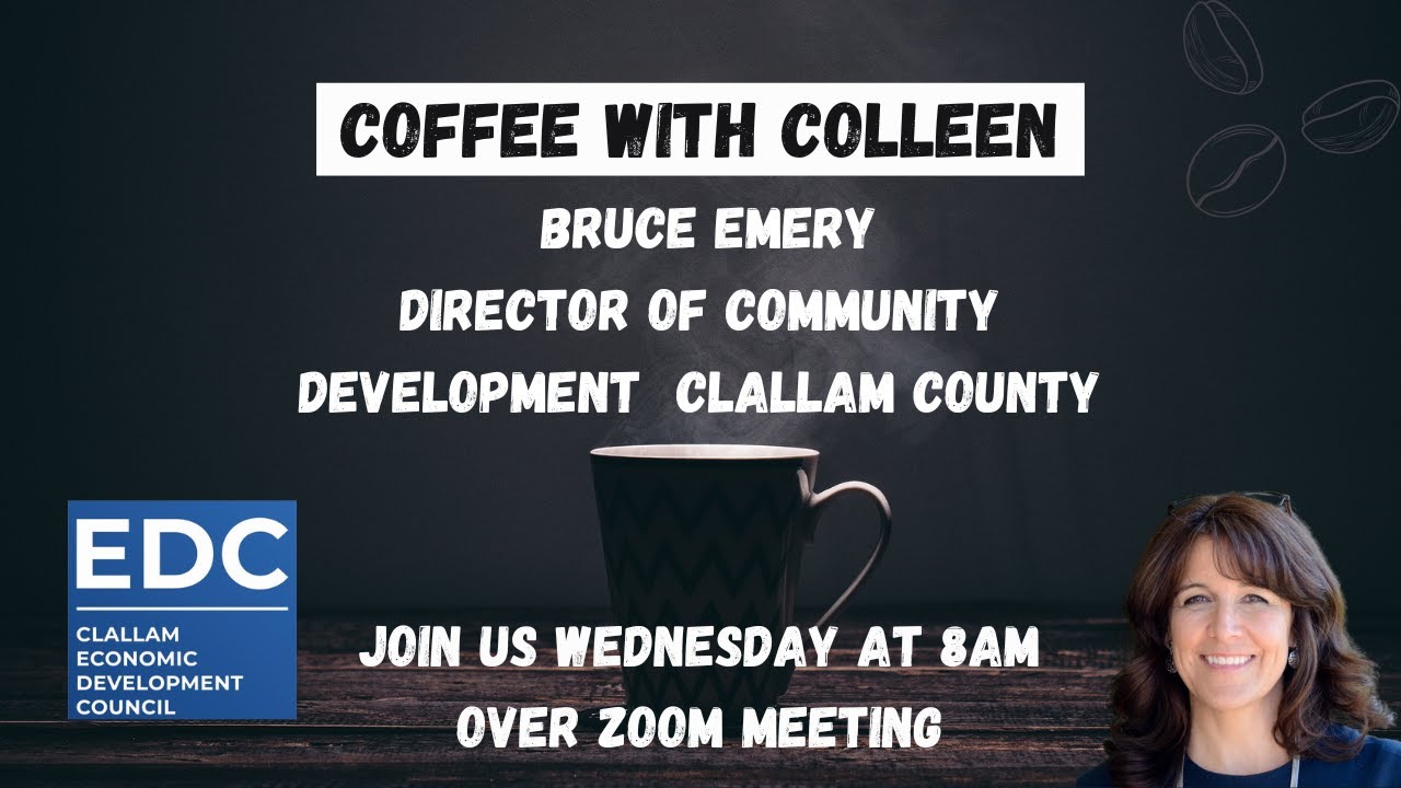 Coffee with Colleen & Bruce Emery, Director of Community Development at Clallam County.