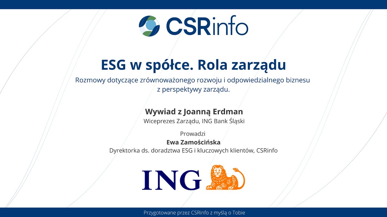 ESG W SPÓŁCE. Rola Zarządu - Wywiad z Joanną Erdman, Wiceprezes Zarządu, ING Bank Śląski