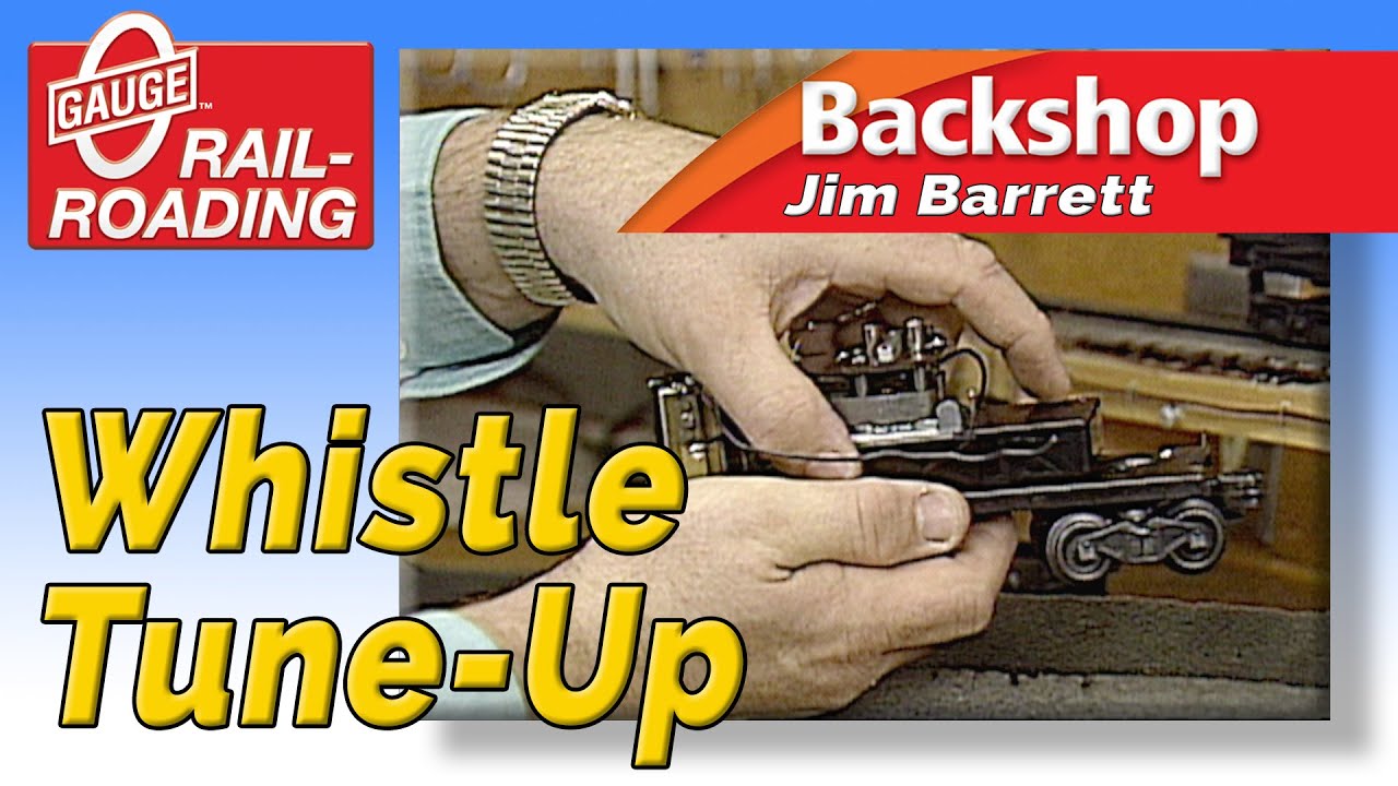 Backshop: Lionel Postwar Whistle Tuneup