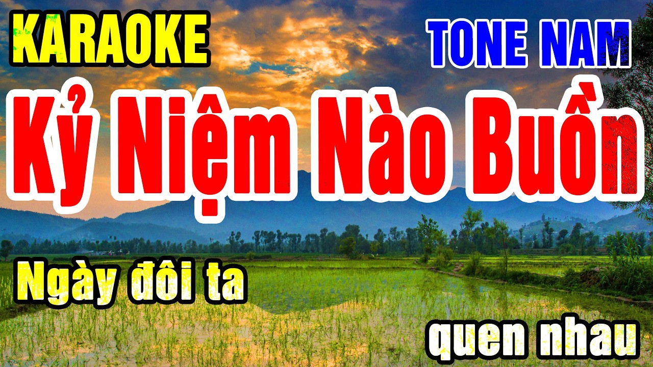Karaoke Kỷ Niệm Nào Buồn Tone Nam Nhạc Sống gia huy beat