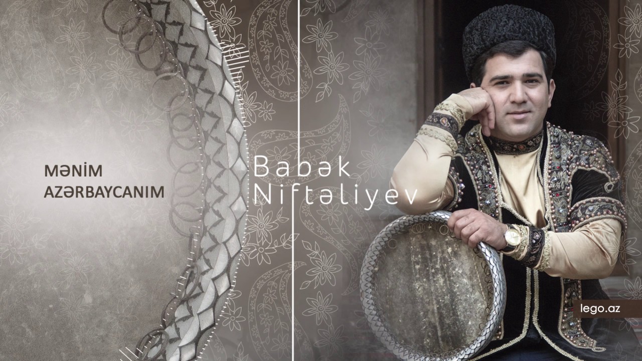 Babek NIfteliyev - Menim Azerbaycanim