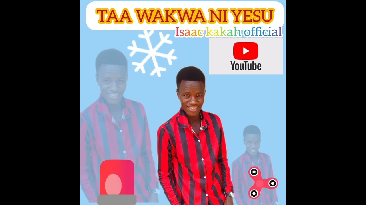 ISAAC KAKAH TAA WAKWA (official audio)sms skiza 69311441 to 811