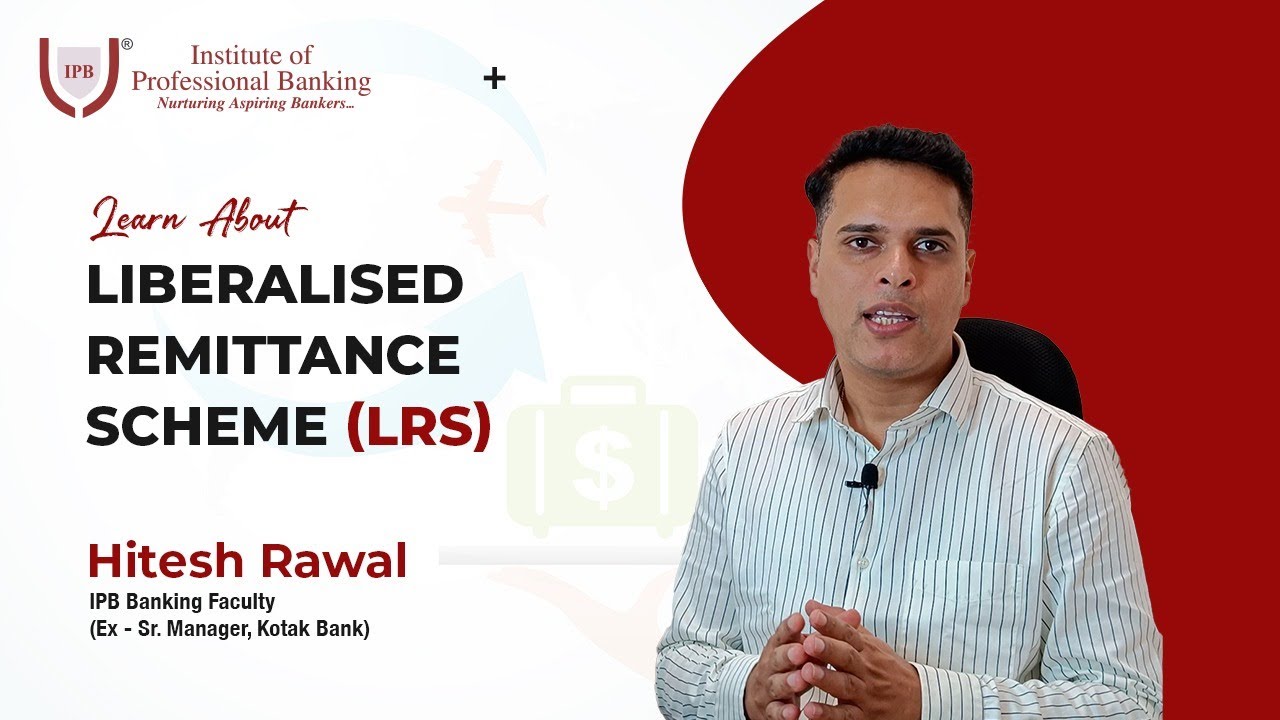 Learn About Liberalised Remittance Scheme (LRS) | by Hitesh Rawal | IPB India