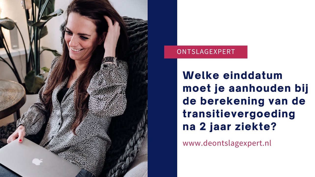 Welke einddatum moet je aanhouden bij de berekening van de transitievergoeding na 2 jaar ziekte?