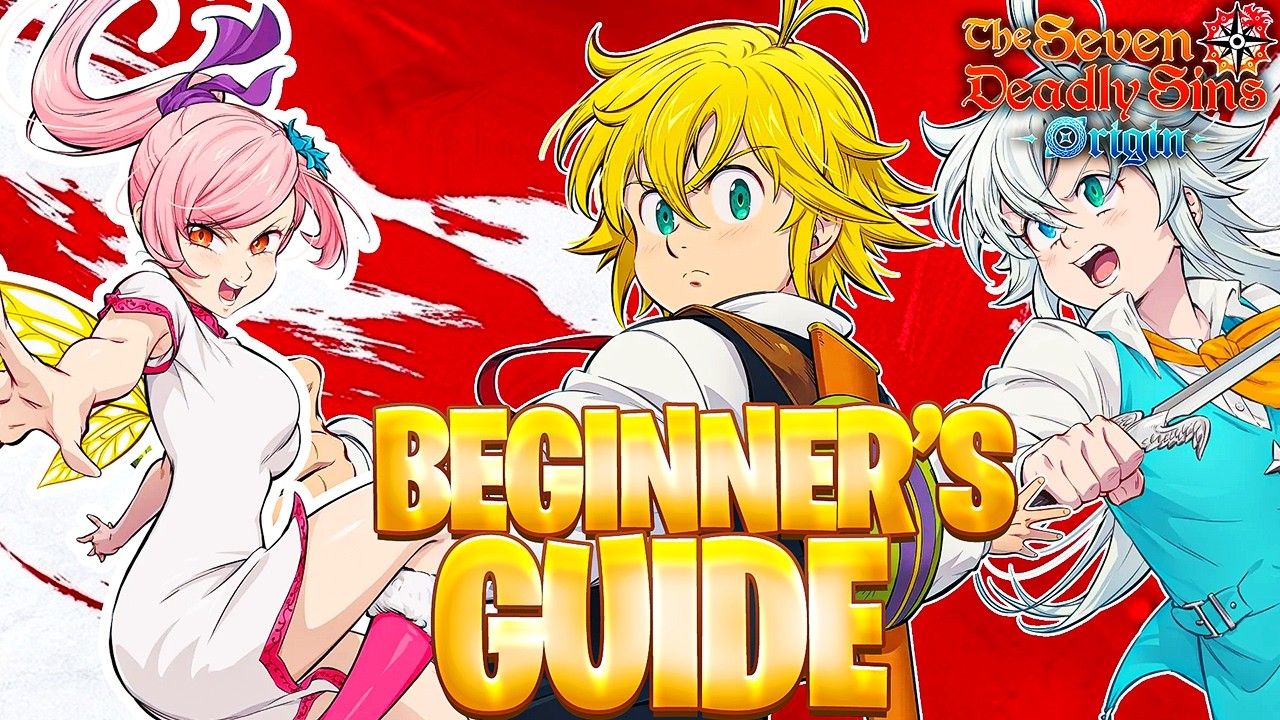 The Essential Beginner’s Guide to 7DS: Origin