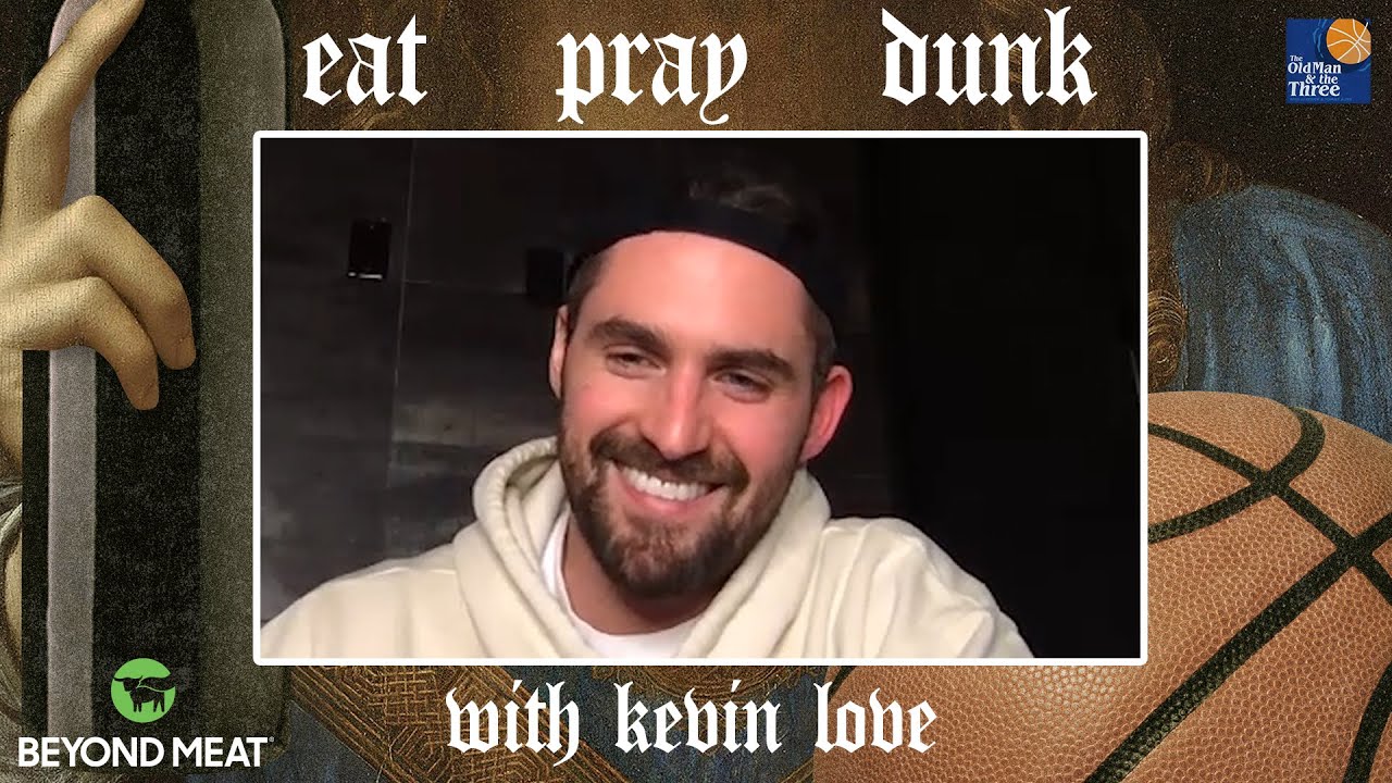Kevin Love on LeBron's Influence on NBA Wine Culture & Maintaining a Balanced Life | | Eat Pray Dunk
