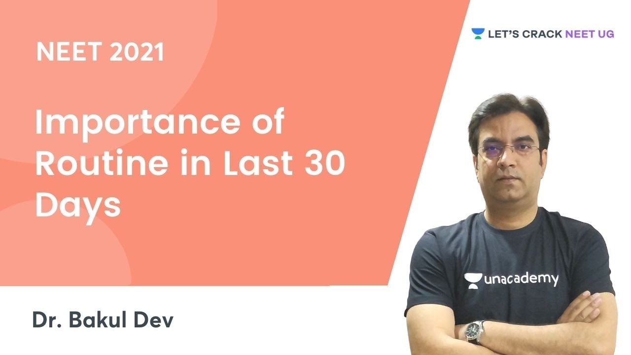 Importance of Routine in Last 30 Days | Let's Crack NEET UG | NEET 2021 | Dr. Bakul Dev