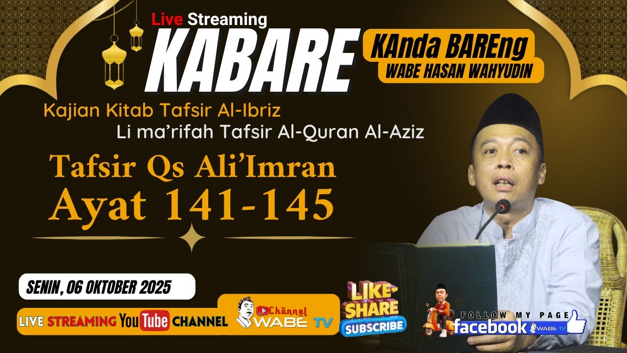 KABARE WABE || TAFSIR KITAB AL- IBRIZ SURAT ALI'IMRAN Ayat 141 - 145