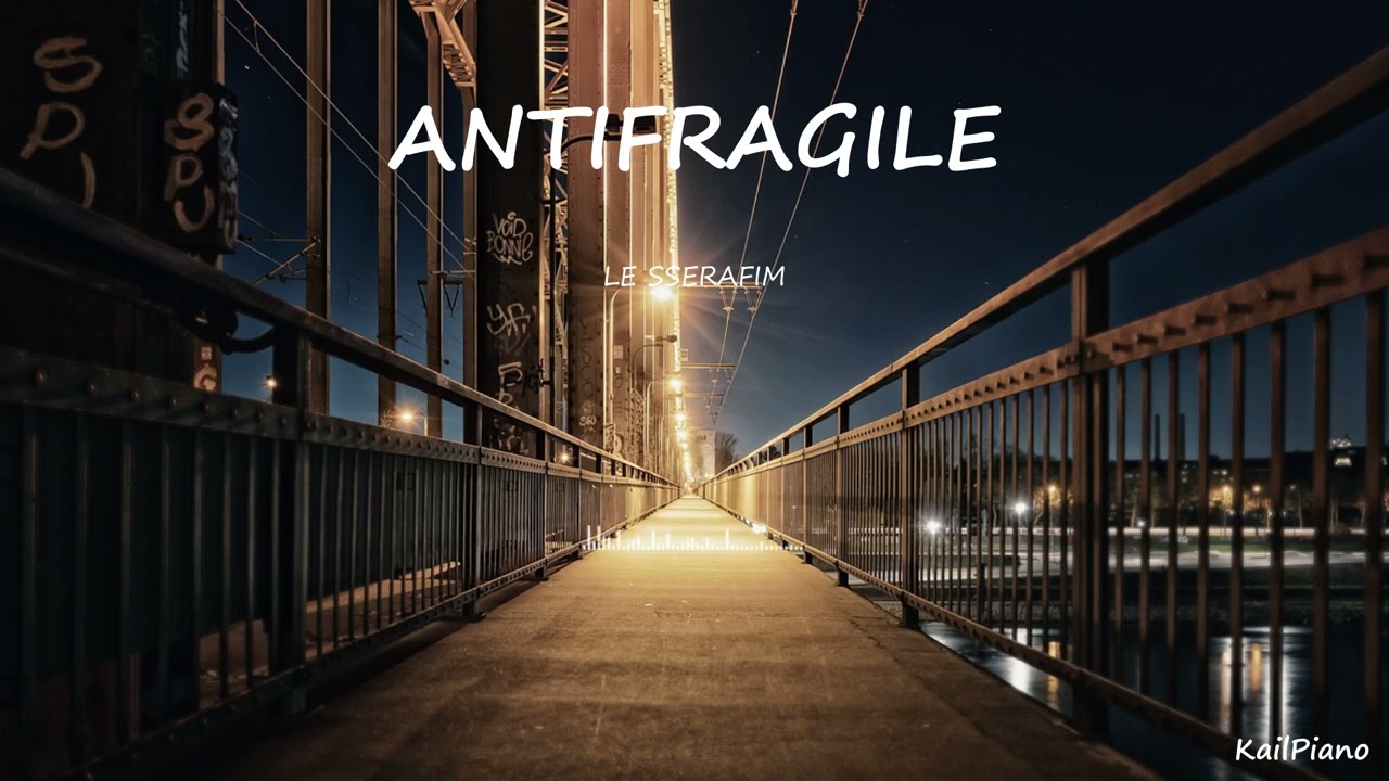 LE SSERAFIM(르세라핌) / ANTIFRAGILE / Piano Cover