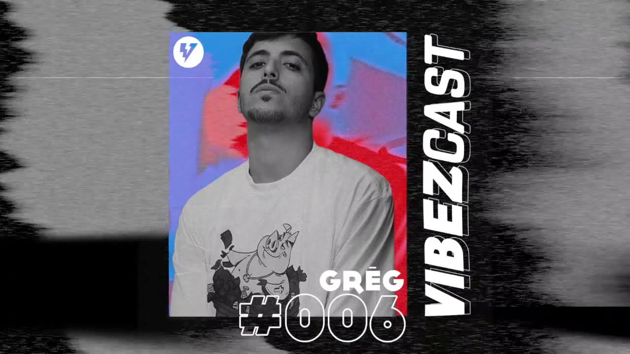 #VibezCast 006 GRĒG - SET COM BR BASS/TECH HOUSE