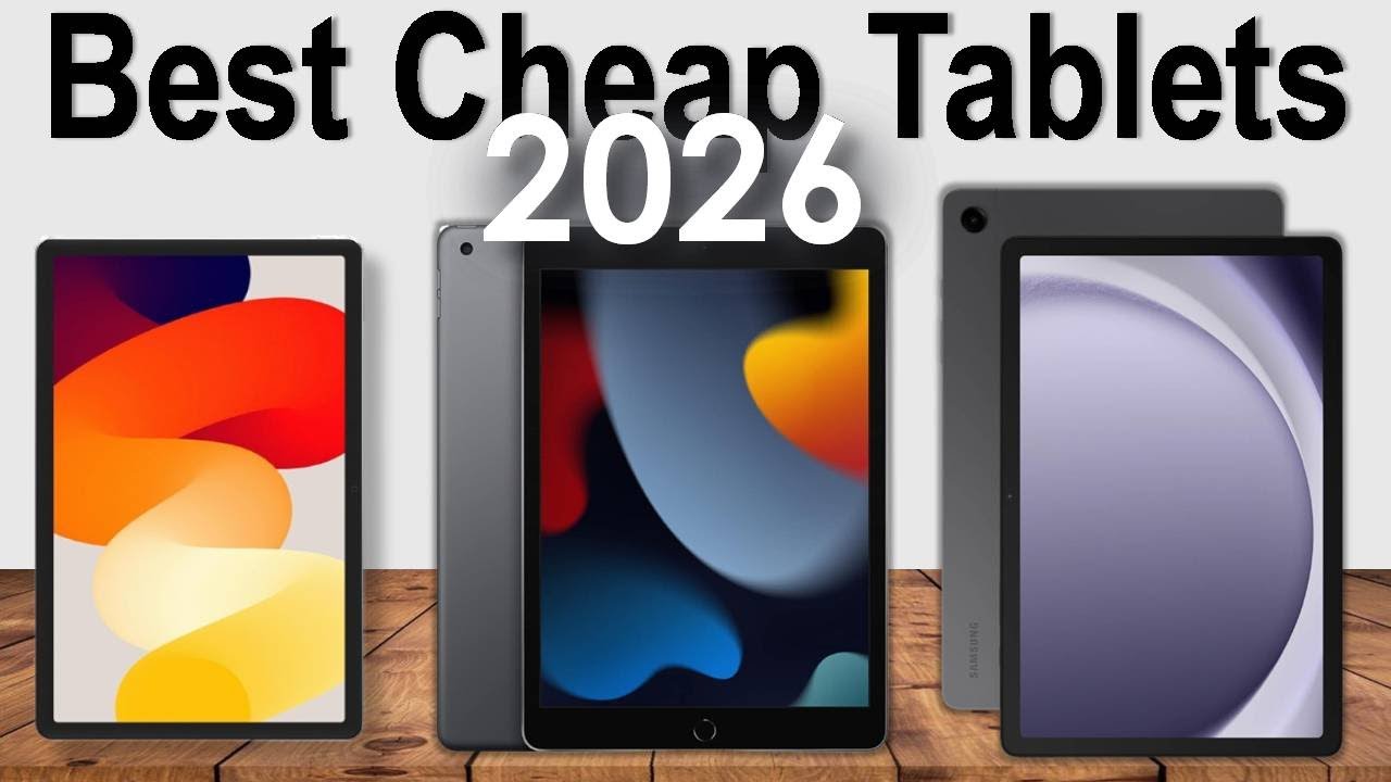 [Top 5] Best Cheap Tablets of 2026 - Best Budget Tablets Reviews